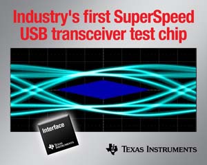 德州仪器推出首款符合 SuperSpeed USB 标准的收发器测试芯片。