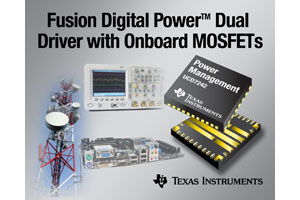 TI推出全整合型Fusion Digital Power双路功率驱动器-MOSFET。