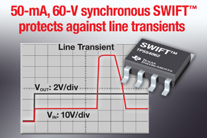 TI新推出50 mA、60 V同步转换器可承受高达65 V的高电压瞬时。