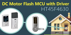 Flash MCU HT45F4630適合電池應用的產品，例如電子鎖、保險箱、玩具、及警報器等。