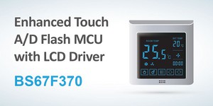盛群觸控 + LCD顯示SoC Flash MCU-- BS67F370