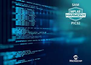 Microchip推出MPLAB Harmony 3.0為PIC和SAM微控制器提供統一的軟體開發平台