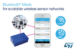意法半导体解开Bluetooth Mesh全功能，赋予可扩充的无线感测器网路