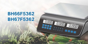 Holtek Enhanced 24-bit A/D Flash MCU BH67F5362 & BH66F5362特別適合高精度量測類產品，例如電子秤、血壓計、溫度計、儀表等。
