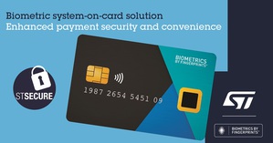 意法半导体与Fingerprint Cards合作开发，推出先进生物识别支付卡解决方案