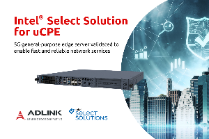 凌華科技MECS-6110邊緣伺服器為Intel Select解決方案認證的uCPE的開放式平台，能協助通訊服務供應商（CommSP）通過嚴格的部署前測試，快速進入市場