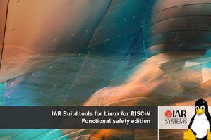 RISC-V架構專屬之IAR Build Tools for Linux現已通過認證，
成為安全相關嵌入式研發之合格工具