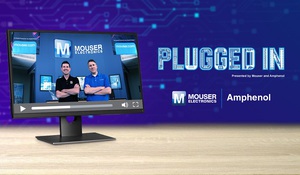 貿澤電子與Amphenol推出關於最新連線解決方案的Plugged In影片系列