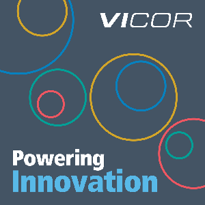 Vicor推出「电源驱动创新」播客，重点介绍改变世界的技术
