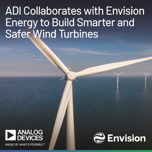 ADI MEMS感测器技术协助远景能源建构更智慧、更安全的风力发电机