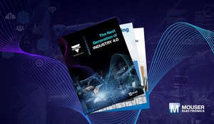 貿澤電子（Mouser Electronics）與Vishay合作出版最新的電子書《The Next Generation of Industry 4.0》，分析支援新一代工業4.0解決方案的技術與元件。