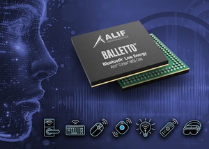 全新Balletto系列无线MCU以Alif Semiconductor先进的MCU架构为基础，该架构具有DSP加速和专用NPU，可快速且低功耗地执行AI/ML工作负载。