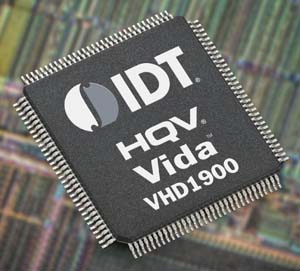 IDT发表搭载新一代HQV视讯技术的Vida处理器。
