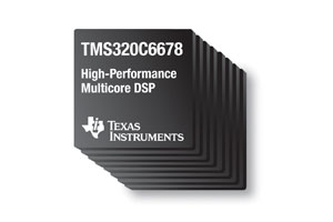 德州仪器推出多核心TMS320C6678 DSP为多媒体架构应用提供高密度、低功耗与高成本效益之解决方案