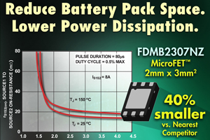 Fairchild開發PowerTrench MOSFET元件FDMB2307NZ，專門針對鋰離子電池組保護電路和其它超可攜式應用而設計。