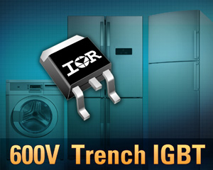 推出600V 溝槽型超高速IRGR4045DPBF及IRGS4045DPBF