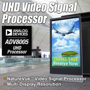 亞德諾公司推出超高解析度(UHD)視訊信號處理器，可在SD (480i)、ED (480p)、HD（720p、1080i和1080p）以及UHD (2160p)等視訊格式之間進行上下轉換。