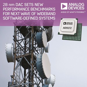 ADI推出了一款28奈米数位类比转换器，可满足千兆赫兹频宽应用的需求。
