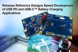 Renesas Reference Designs Speed Development  of  USB PD and USB-C™ Battery Charging Applications