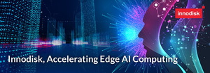 宜鼎策略布局Edge AI边缘运算市场