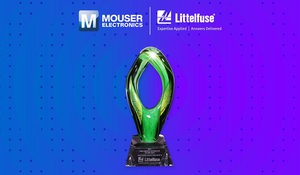 贸泽电子连续第五年荣获Littelfuse选为年度全球最隹代理商