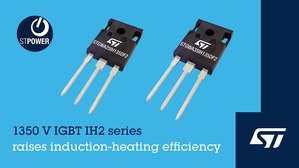 新系列IGBT电晶体将击穿电压提升至1350V，最高作业温度高达175。C，具有更高的额定值。瞄准工业和电磁加热应用。